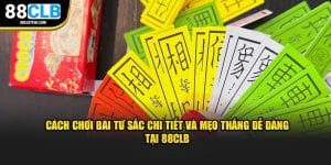 Cách Chơi Bài Tứ Sắc Chi Tiết Và Mẹo Thắng Dễ Dàng Tại 88CLB