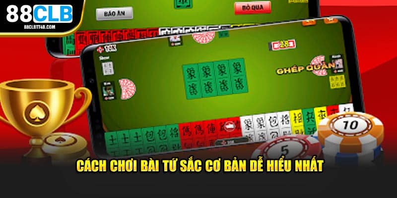 Cách chơi bài tứ sắc cơ bản dễ hiểu nhất
