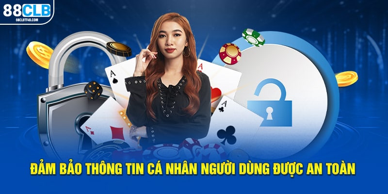 Cam kết hồ sơ cá nhân người dùng  được an toàn