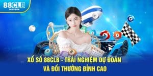 Xổ Số 88CLB - Trải Nghiệm Dự Đoán Và Đổi Thưởng Đỉnh Cao