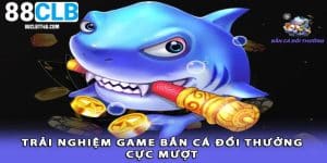 Game Bắn Cá Đổi Thưởng - Săn Cá Nhanh Tay Ăn Thưởng Liền Tay 