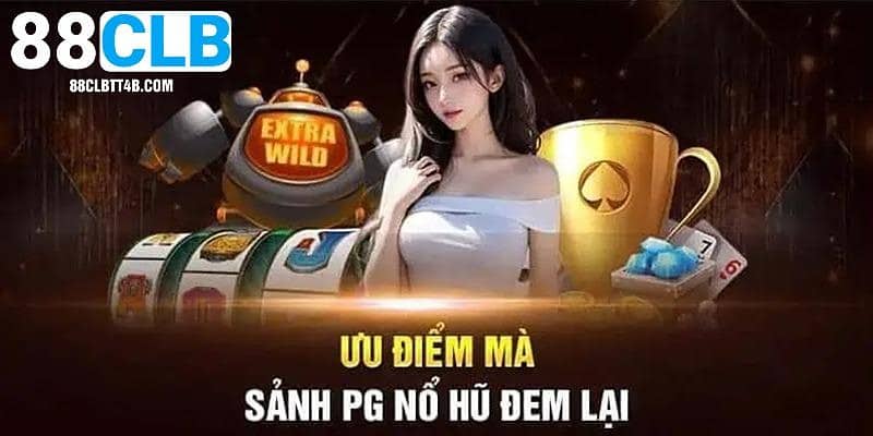 Mỗi trò tại sảnh nổ hũ PG điện tử có tạo hình và đặc trưng riêng